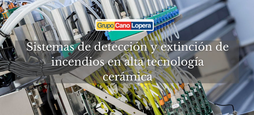 Sistemas de detección y extinción industria cerámica_blog